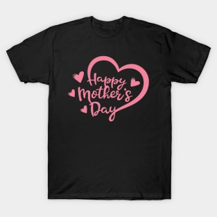 Happy Mothers Day T-Shirt